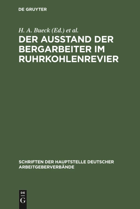 Der Ausstand der Bergarbeiter im Ruhrkohlenrevier: Januar - Februar 1905: 1 (Schriften Der Hauptstelle Deutscher Arbeitgeberverbände)