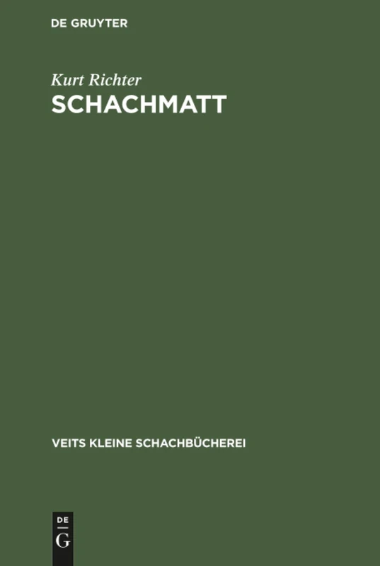 Schachmatt: Eine Lehrreiche Plauderei Für Fortgeschrittene Über Den Mattangriff Im Schach (Veits Kleine Schachbücherei) - Image 1
