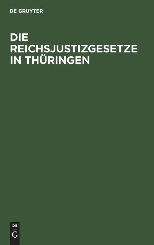 Die Reichsjustizgesetze in Thüringen: Insbesondere in Den Fürstenthümern Reuss Und Schwarzburg