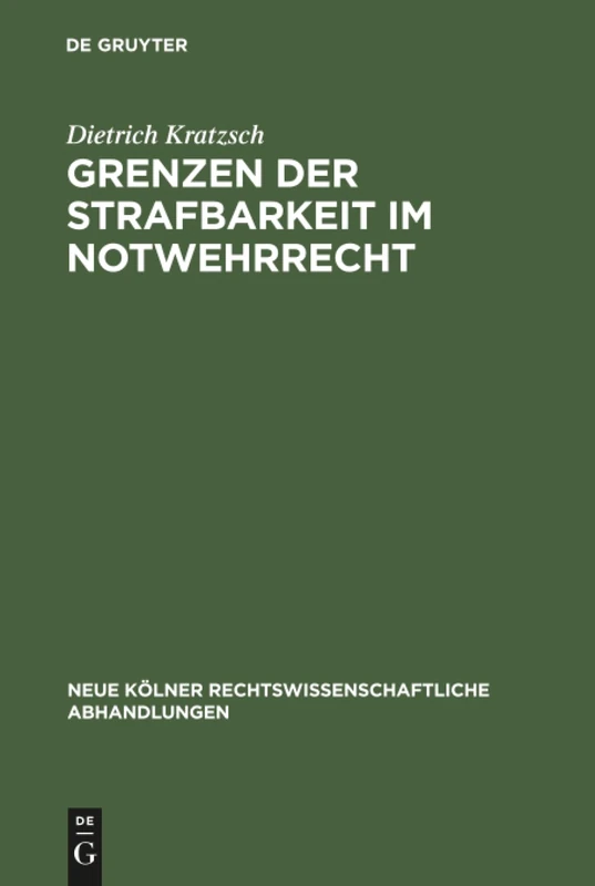 Grenzen der Strafbarkeit im Notwehrrecht: Zugleich ein Beitrag zur Grundlagenforschung der Rechtswissenschaft unter besonderer Berücksichtigung der ... rechtswissenschaftliche Abhandlungen, 57) - Image 1