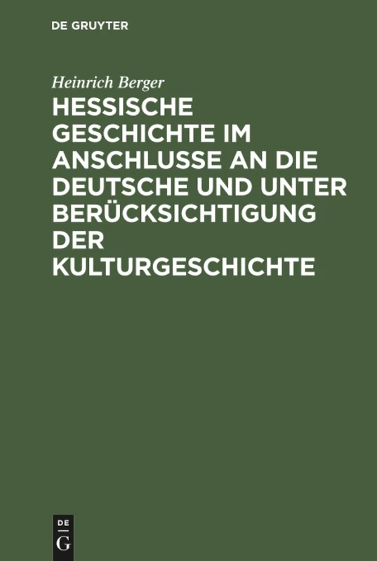 Hessische Geschichte im Anschlusse an die deutsche und unter Berücksichtigung der Kulturgeschichte: Für Den Schulgebrauch Bearbeitet - Image 1