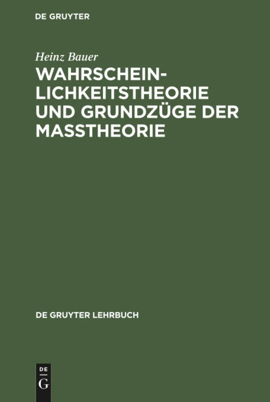 Wahrscheinlichkeitstheorie und Grundzüge der Maßtheorie (de Gruyter Lehrbuch)