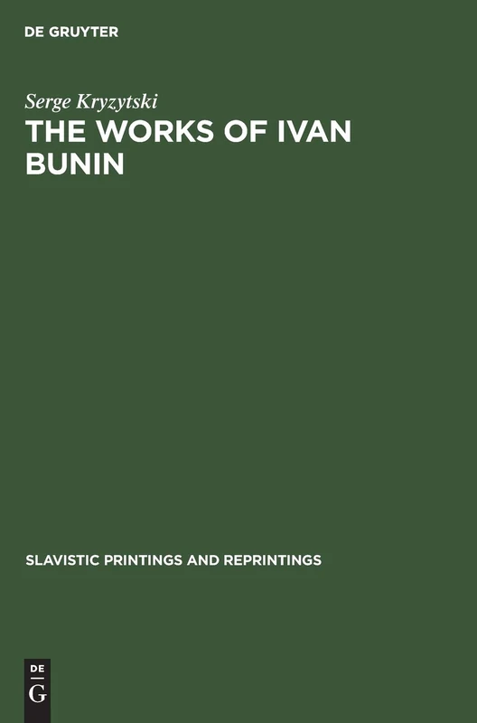 The works of Ivan Bunin: 101 (Slavistic Printings and Reprintings, 101)