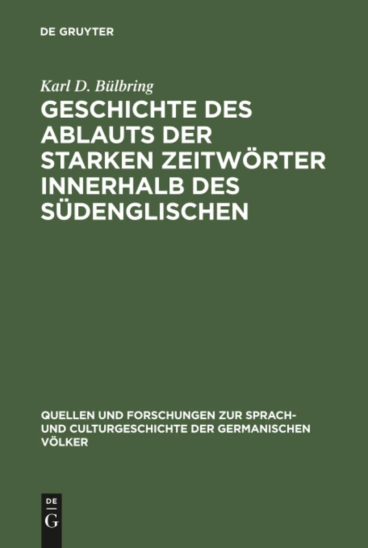 Geschichte des Ablauts der starken Zeitwörter innerhalb des Südenglischen: 63 (Quellen Und Forschungen Zur Sprach- Und Culturgeschichte der) - Image 1
