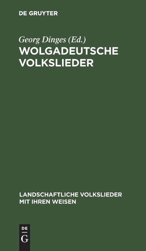 Wolgadeutsche Volkslieder: Mit Bildern Und Weisen: 25 (Landschaftliche Volkslieder Mit Ihren Weisen)