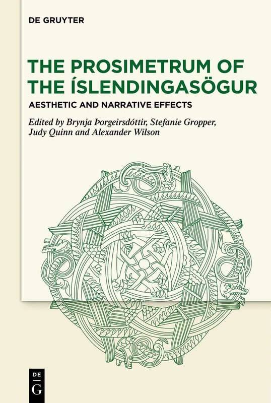 The Prosimetrum of the Íslendingasögur: Aesthetic and Narrative Effects