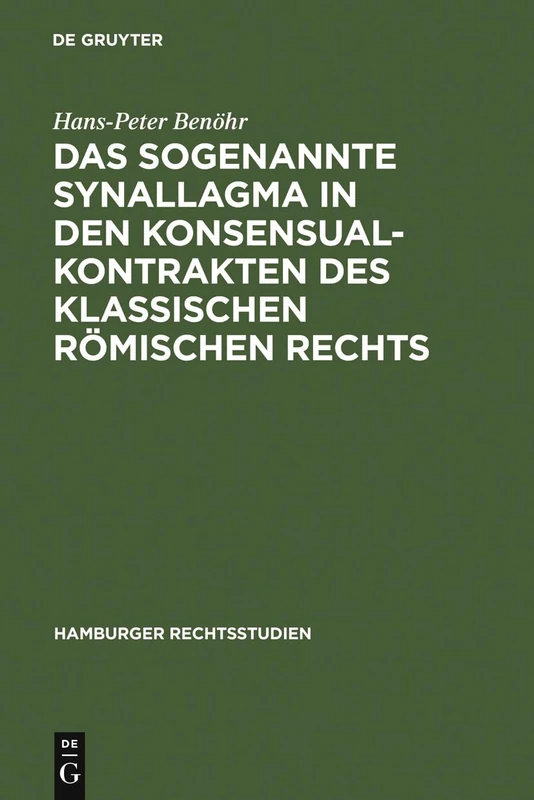 Das sogenannte Synallagma in den Konsensualkontrakten des klassischen römischen Rechts: 54 (Hamburger Rechtsstudien) - Image 1