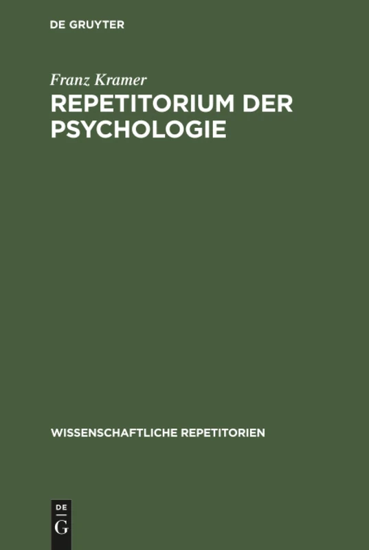 Repetitorium der Psychologie: Für Akademische Prüfungen Und Zur Selbstbelehrung Für Gebildete Über Psychologische Fragen: 2 (Wissenschaftliche Repetitorien)