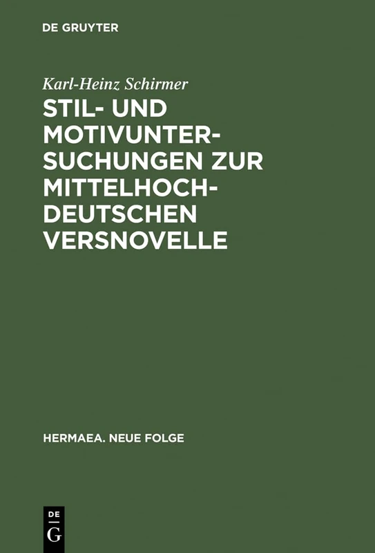 Stil- und Motivuntersuchungen zur mittelhochdeutschen Versnovelle: 26 (Hermaea. Neue Folge)