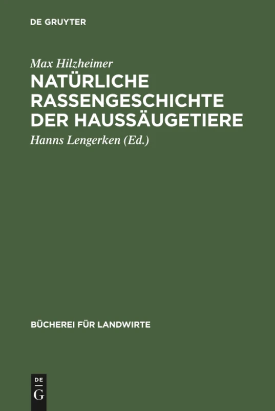 Natürliche Rassengeschichte der Haussäugetiere (Bücherei für Landwirte)