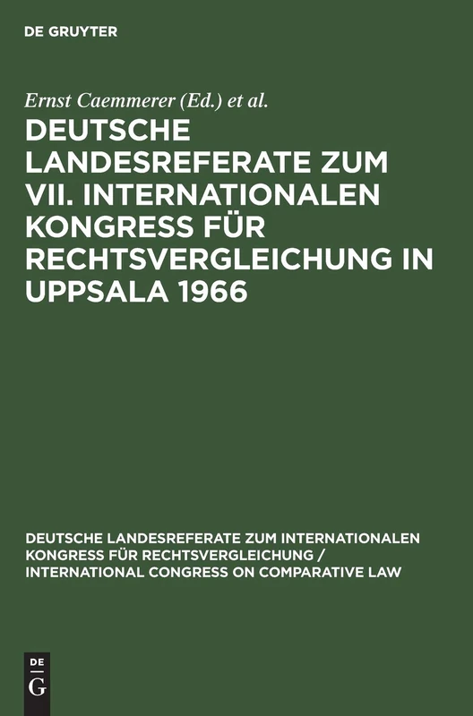 Deutsche Landesreferate Zum VII. Internationalen Kongreß Für Rechtsvergleichung in Uppsala 1966: 7