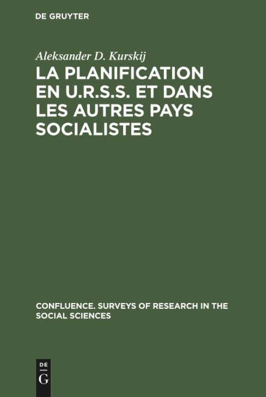 La planification en U.R.S.S. et dans les autres pays socialistes: 13 (Confluence. États Des Recherches En Sciences Sociales/ Confluence. Surveys of Research in the Social)