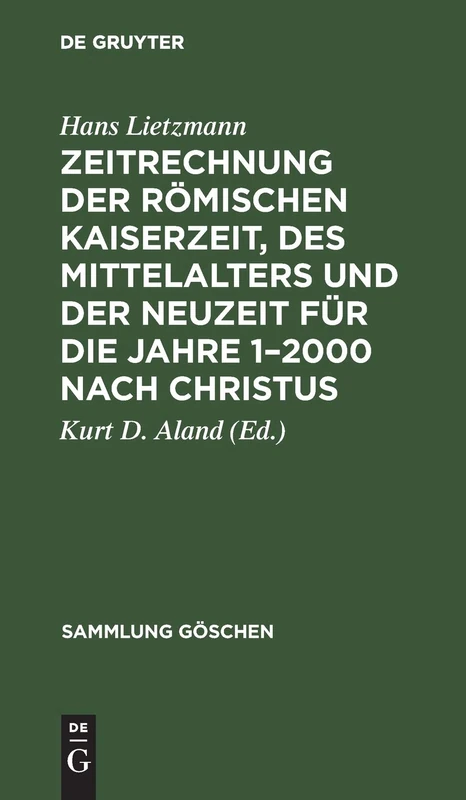 Zeitrechnung Der Römischen Kaiserzeit, Des Mittelalters Und Der Neuzeit Für Die Jahre 1-2000 Nach Christus: 1085 (Sammlung Göschen)