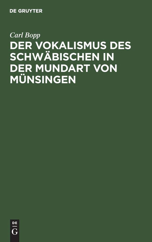 Der Vokalismus Des Schwäbischen in Der Mundart Von Münsingen