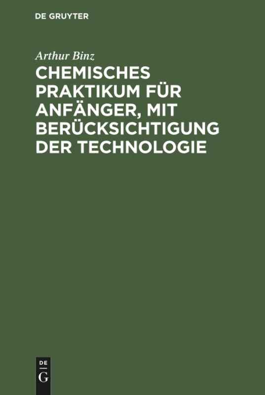 Chemisches Praktikum für Anfänger, mit Berücksichtigung der Technologie