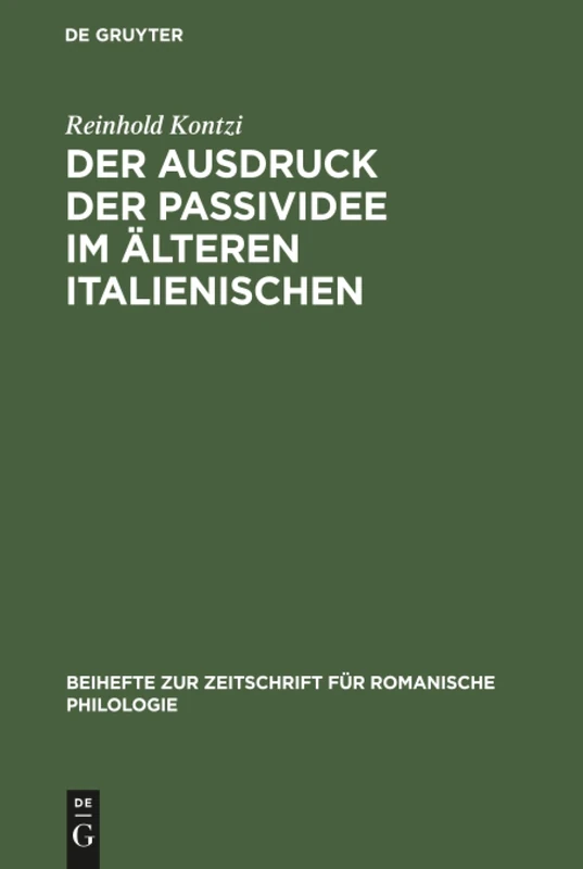 Der Ausdruck der Passividee im älteren Italienischen: 99 (Beihefte zur Zeitschrift fur Romanische Philologie, 99) - Image 1