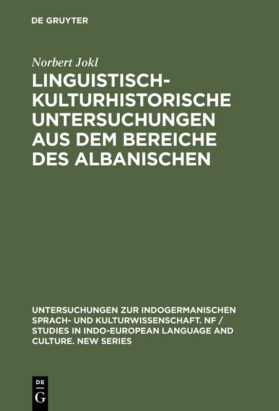 Linguistisch-Kulturhistorische Untersuchungen Aus Dem Bereiche Des Albanischen: 8 (Untersuchungen Zur Indogermanischen Sprach- Und Kulturwissen)