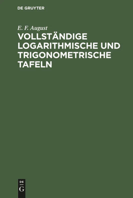 Vollständige logarithmische und trigonometrische Tafeln