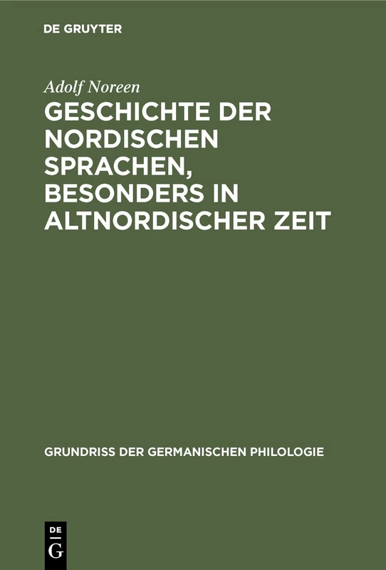 Geschichte der nordischen Sprachen, besonders in altnordischer Zeit: 4 (Grundriß Der Germanischen Philologie)