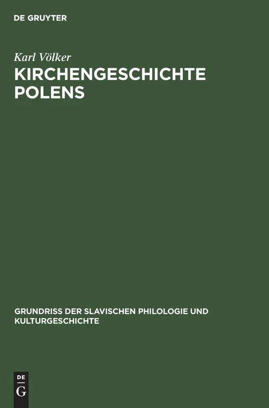 Kirchengeschichte Polens: 7 (Grundriß Der Slavischen Philologie Und Kulturgeschichte)