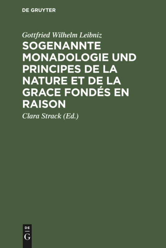 Sogenannte Monadologie und principes de la nature et de la grace fondés en raison