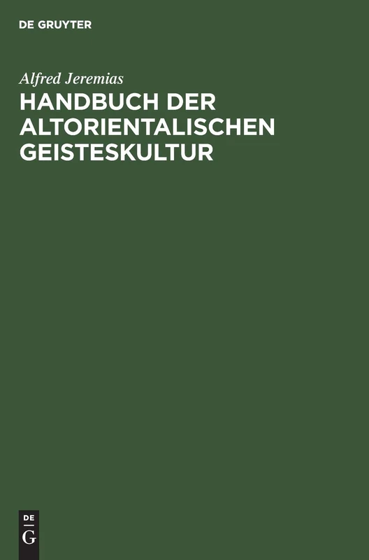 De Gruyter - Handbuch Der Altorientalischen Geisteskultur