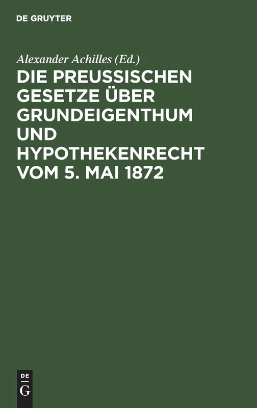 De Gruyter - Die Preussischen Gesetze vom 5. Mai 1872