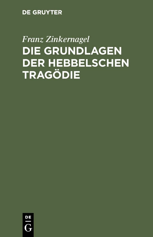 Die Grundlagen Der Hebbelschen Tragödie