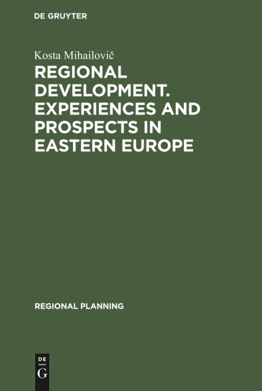 Regional development. Experiences and prospects in eastern Europe: 4 (Regional Planning, 4)