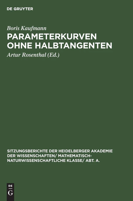 Parameterkurven Ohne Halbtangenten: 1931 (Sitzungsberichte Der Heidelberger Akademie Der Wissenschafte)