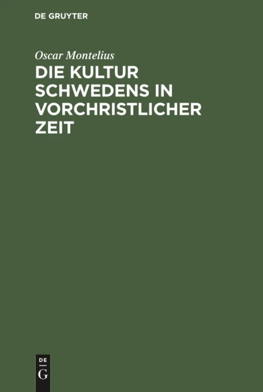 Die Kultur Schwedens in vorchristlicher Zeit: Mit 190 Holzschnitten - Image 1