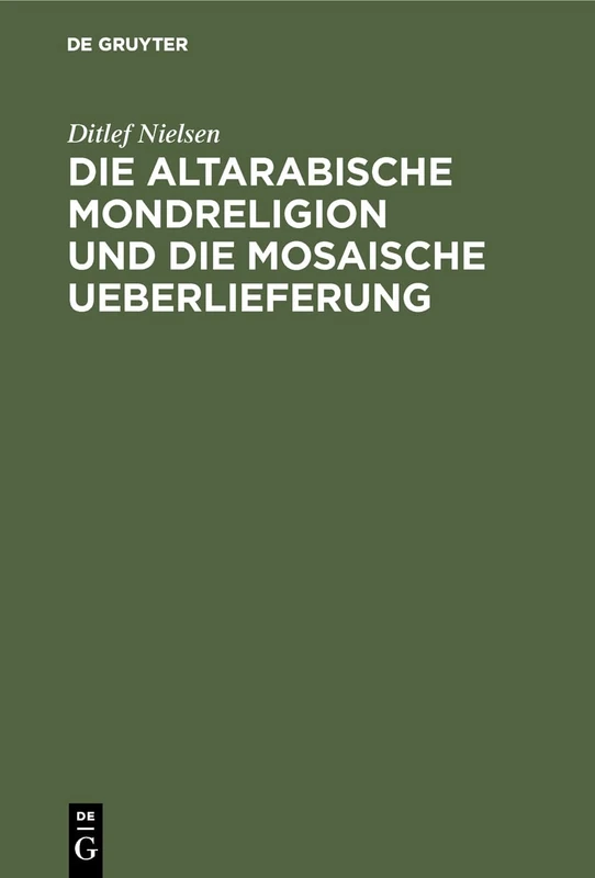 Die altarabische Mondreligion und die mosaische Ueberlieferung - Image 1