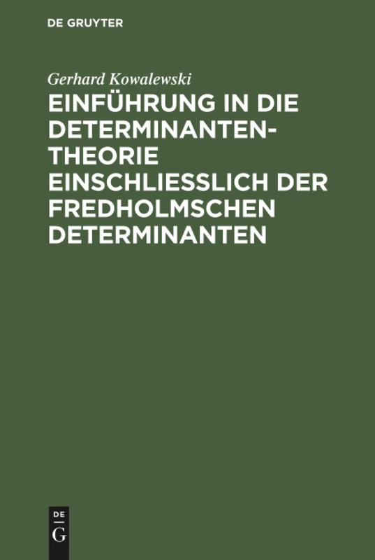 Einführung in die Determinantentheorie einschließlich der Fredholmschen Determinanten