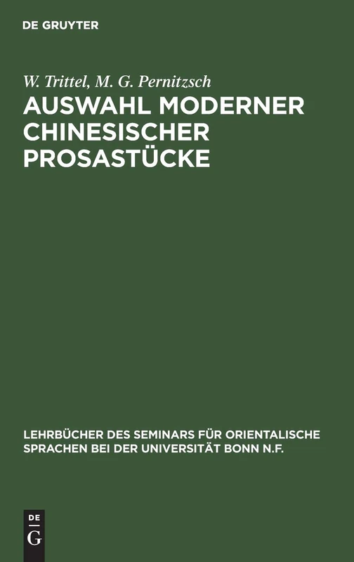 Auswahl Moderner Chinesischer Prosastücke: 38 (Lehrbücher Des Seminars Für Orientalische Sprachen Bei Der U)