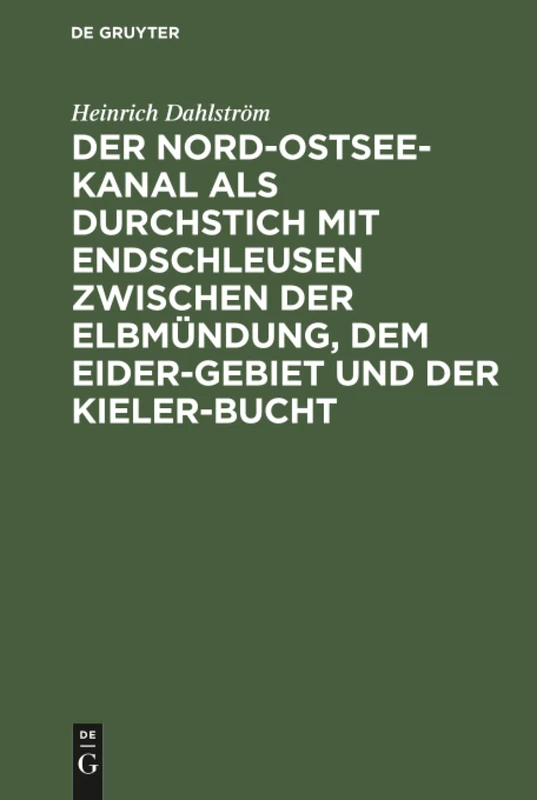 Der Nord-Ostsee-Kanal als Durchstich mit Endschleusen zwischen der Elbmündung, dem Eider-Gebiet und der Kieler-Bucht: Mit Einem Den Rückgang Der ... Befreffenden Anhang Und Einer Übersichtskarte - Image 1