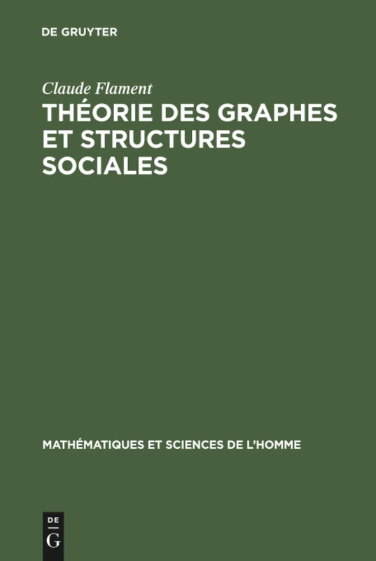 Théorie des graphes et structures sociales: 2 (Mathématiques Et Sciences de L'Homme)