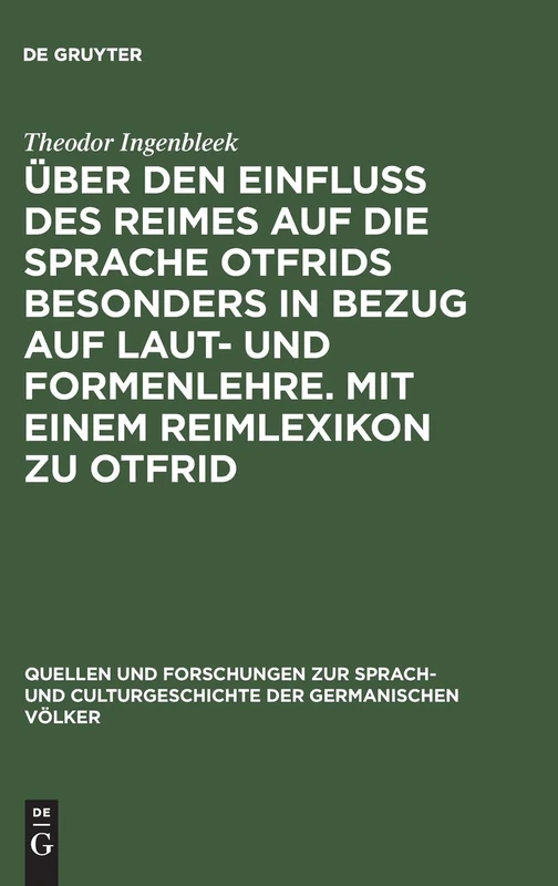 Über den Einfluss des Reimes auf die Sprache Otfrids besonders in Bezug auf Laut- und Formenlehre. Mit einem Reimlexikon zu Otfrid: 37 (Quellen und ... Culturgeschichte der Germanischen Volker, 37) - Image 1