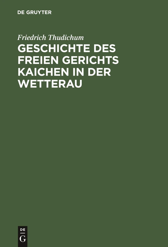 Geschichte des Freien gerichts Kaichen in der Wetterau - Image 1