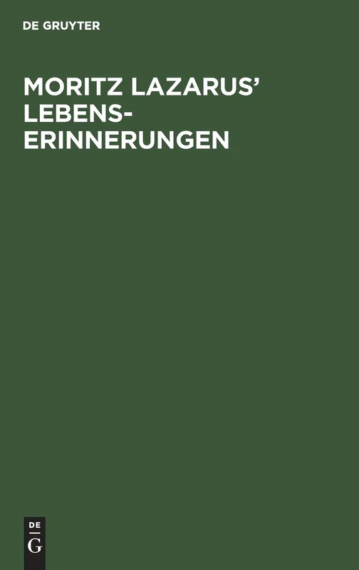 De Gruyter - Moritz Lazarus' Lebenserinnerungen Book