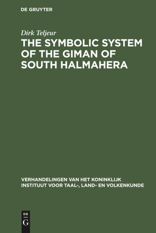 The symbolic system of the Giman of South Halmahera: 142 (Verhandelingen van het Koninklijk Instituut voor Taal-, Land- en Volkenkunde, 142) - Image 1