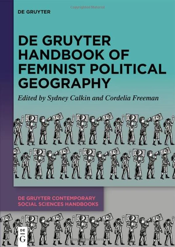De Gruyter Handbook of Feminist Political Geography (De Gruyter Contemporary Social Sciences Handbooks, 14)