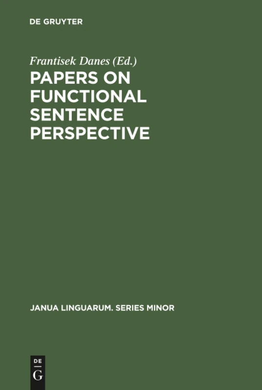 Papers on functional sentence perspective: 147 (Janua Linguarum. Series Minor)