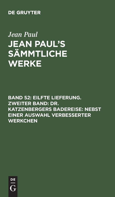 Eilfte Lieferung. Zweiter Band: Dr. Katzenbergers Badereise; nebst einer Auswahl verbesserter Werkchen: Zweites Bändchen: 2