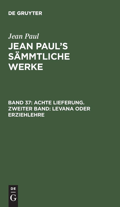 Achte Lieferung. Zweiter Band: Levana oder Erziehlehre: Zweites Bändchen: 2