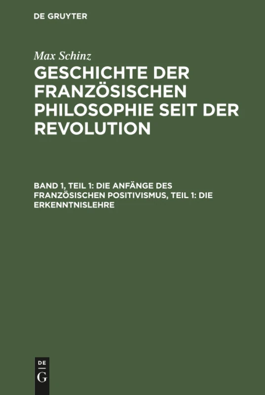 Die Anfänge des französischen Positivismus, Teil 1: Die Erkenntnislehre