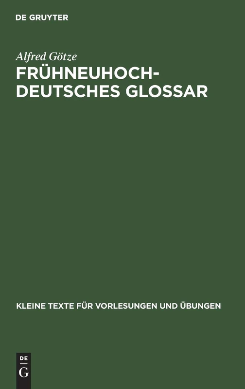 Frühneuhochdeutsches Glossar: 101 (Kleine Texte Für Vorlesungen Und Übungen)