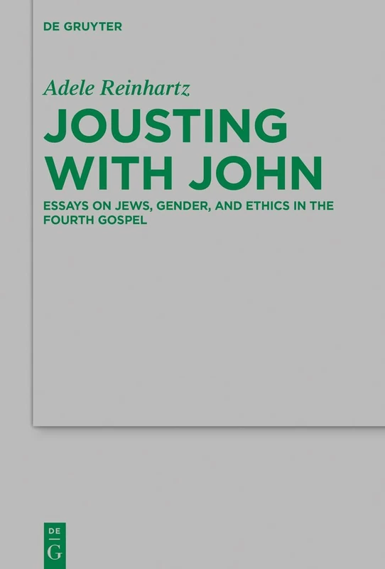 De Gruyter Jousting with John: Essays on Jews, Gender, and Ethics