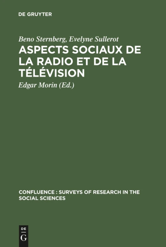 Aspects sociaux de la radio et de la télévision: Revue Des Recherches Significatives 1950–1964: 4 (Confluence. États Des Recherches En Sciences ... Surveys of Research in the Social) - Image 1