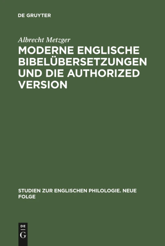 Moderne englische Bibelübersetzungen und die Authorized Version: Vergleichende Untersuchung Von 1. Kor. 13 Unter Philologischen Und Literarischen ... Zur Englischen Philologie. Neue Folge) - Image 1