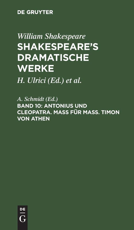 Antonius und Cleopatra. Maß für Maß. Timon von Athen (Shakespeare's Dramatische Werke, 10)